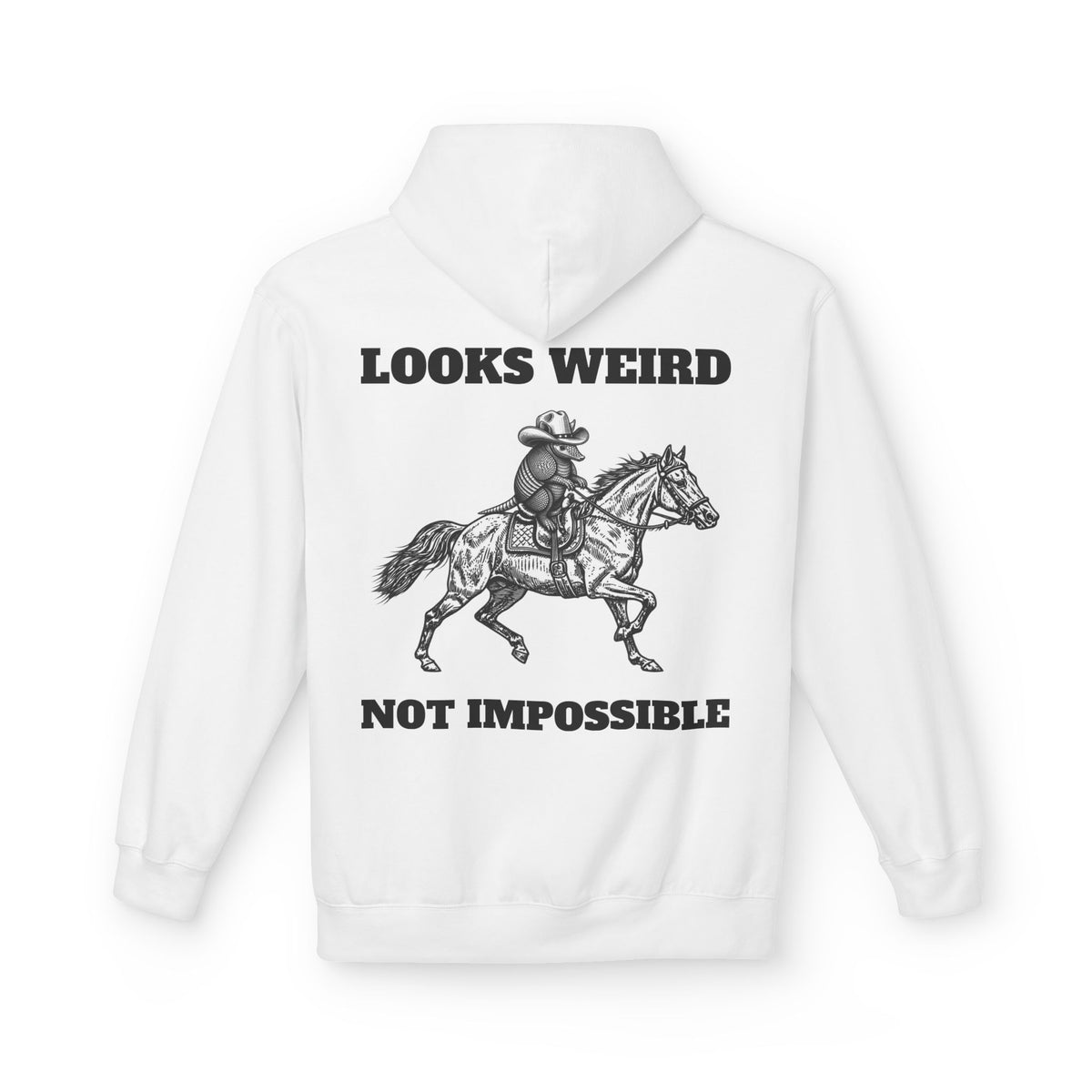 Looks Weird Not Impossible Hoodie