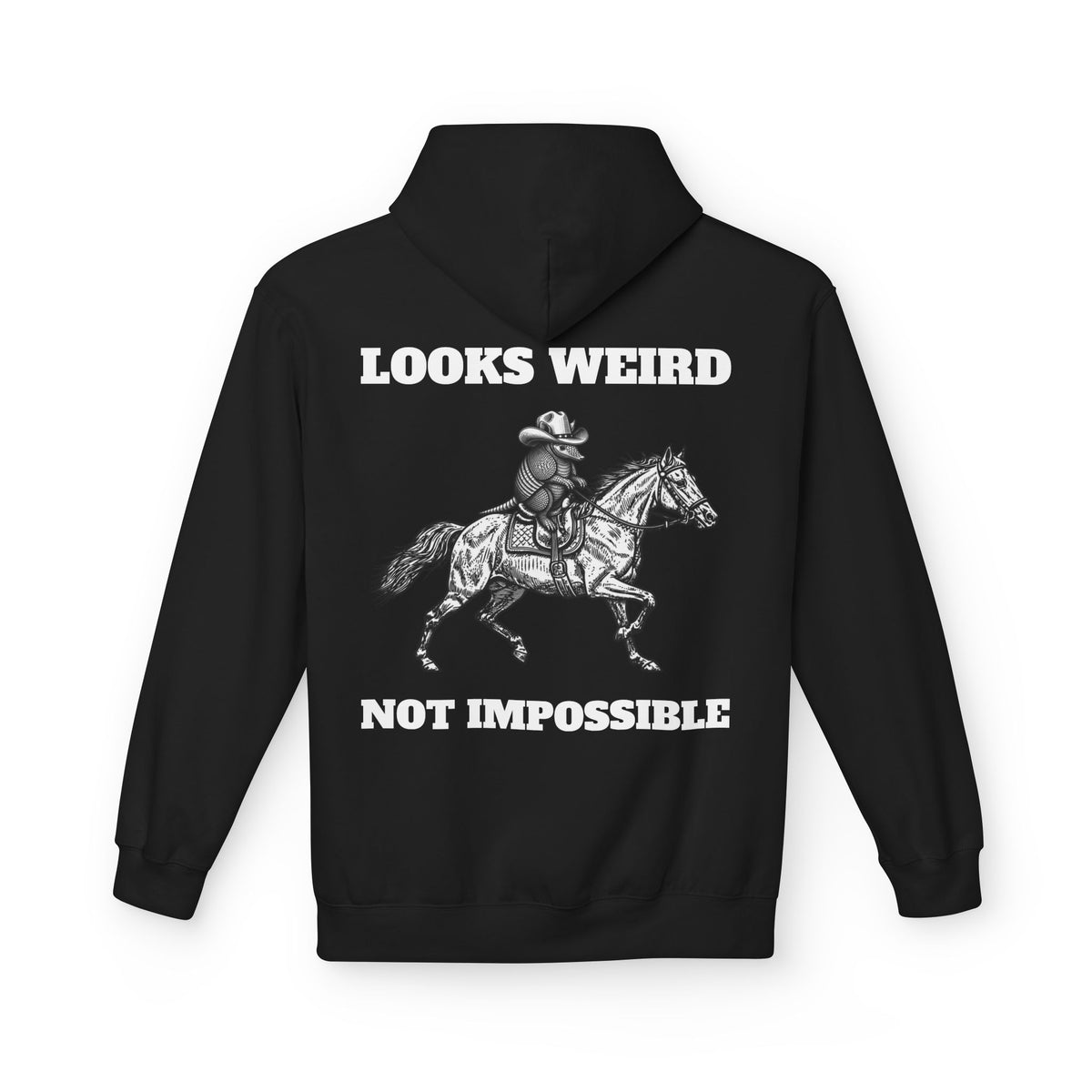 Looks Weird Not Impossible Hoodie